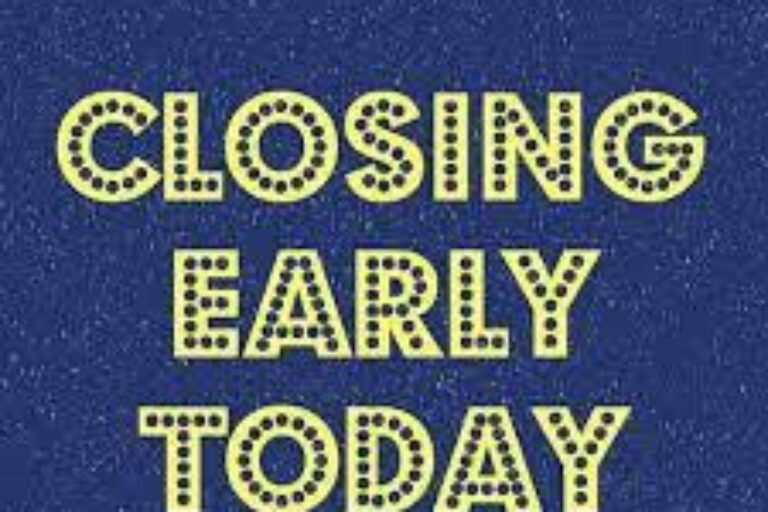 Closing Early Monday